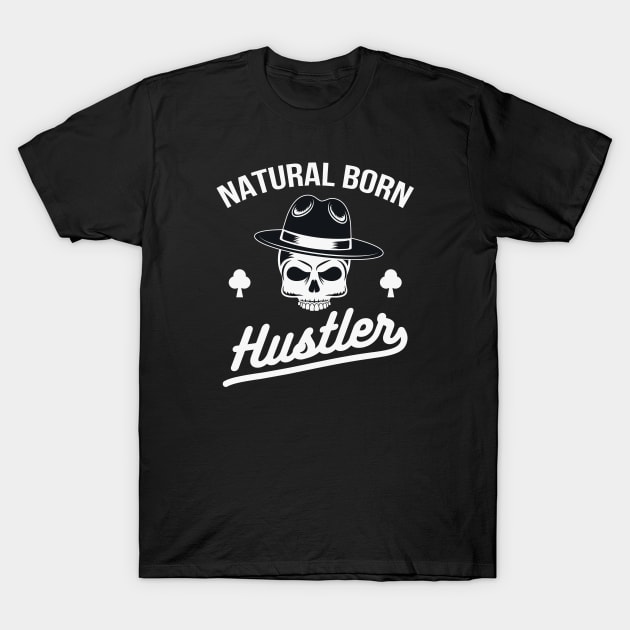 Natural Born Hustler Gangster T-Shirt by Foxxy Merch